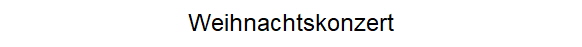 Weihnachtskonzert